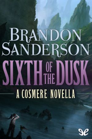 [The Cosmere 01] • Sixth of the Dusk